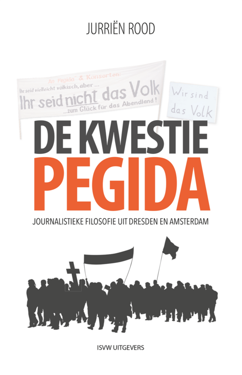 De kwestie Pegida - Jurriën Rood