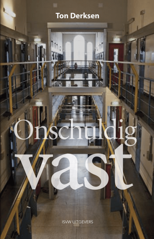 Onschuldig vast - Ton Derksen