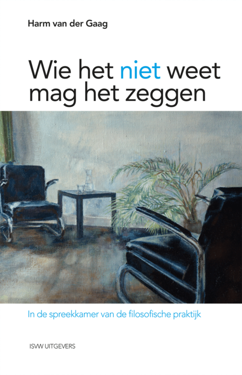 Wie het niet weet, mag het zeggen - Harm van der Gaag